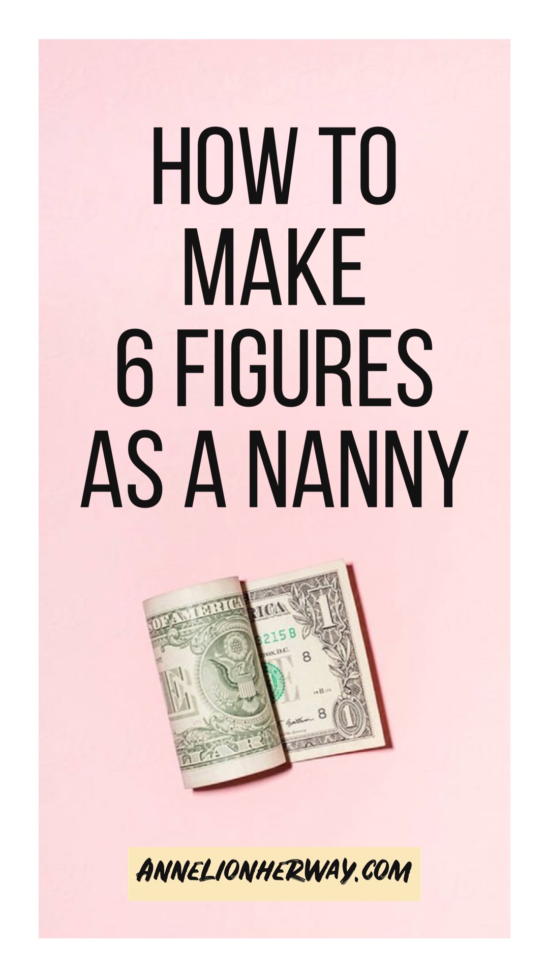 How To Make 6 Figures As A Nanny